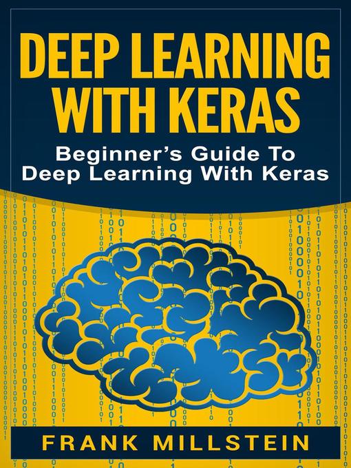 Title details for Deep Learning with Keras by Frank Millstein - Available